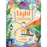 Light: The Extraordinary Energy That Illuminates Our World