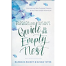 Barbara and Susan's Guide to the Empty Nest: Discovering New Purpose, Passion, and Your Next Great Adventure