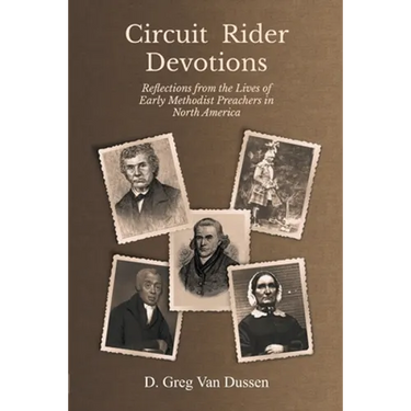 Circuit Rider Devotions: Reflections from the Lives of Early Methodist Preachers in North America