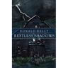 Restless Shadows