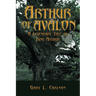 Arthur of Avalon: A Legendary Tale of King Arthur