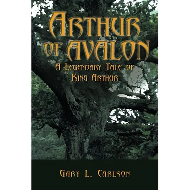Arthur of Avalon: A Legendary Tale of King Arthur