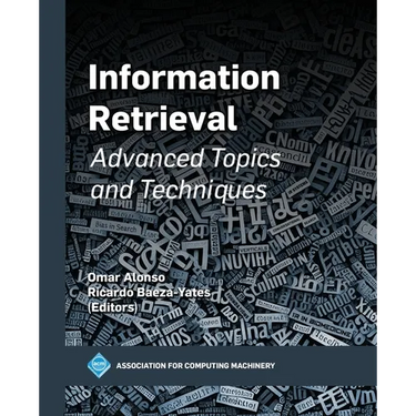 Information Retrieval: Advanced Topics and Techniques