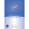 NASA's First A: Aeronautics from 1958-2008 (NASA History Series SP-2012-4412)
