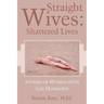 Straight Wives: Shattered Lives