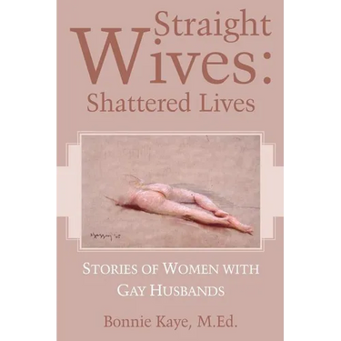 Straight Wives: Shattered Lives