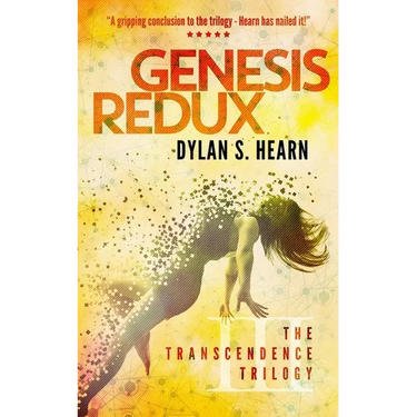 Genesis Redux: The Transcendence Trilogy Book 3