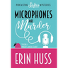 Microphones and Murder