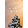 Stones That Speak: Mountains, Boulders, and Pebbles: I Never Saw Them Coming