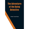 The Adventure of the Dying Detective