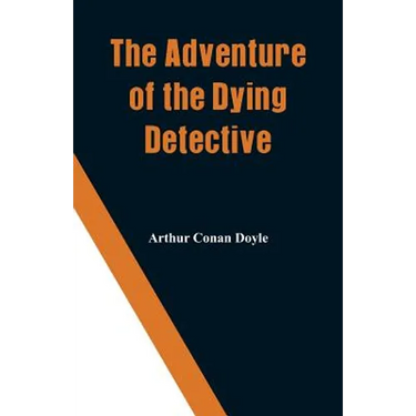 The Adventure of the Dying Detective