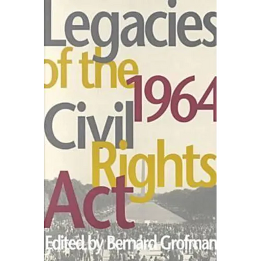 Legacies of the 1964 Civil Rights ACT