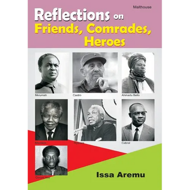 Reflections on Friends, Comrades and Heroes