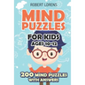 Mind Puzzles for Kids Ages 10-12: Star Battle Puzzles - 200 Brain Puzzles with Answers