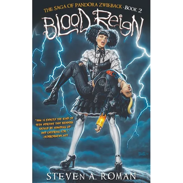 Blood Reign: The Saga of Pandora Zwieback, Book 2