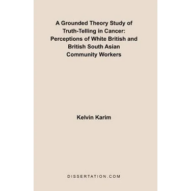 A Grounded Theory Study of Truth-Telling in Cancer: Perceptions of White British and British South Asian Community