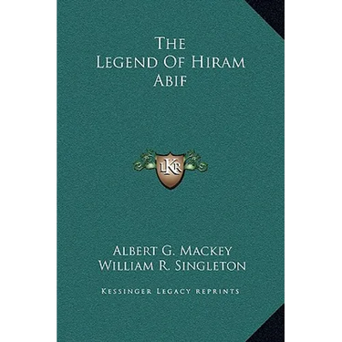 The Legend Of Hiram Abif