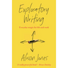 Exploratory Writing: Everyday Magic for Life and Work