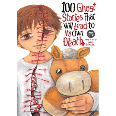 100 Ghost Stories That Will Lead to My Own Death Vol. 5