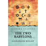 The 2 Babylons Alexander Hislop