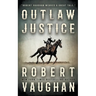 Outlaw Justice