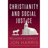Christianity and Social Justice: Religions in Conflict