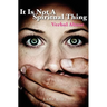 It is Not A Spiritual Thing: Verbal Abuse