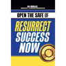 Open the Safe of Resurrect Success Now