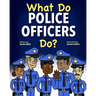 What Do Police Officers Do?