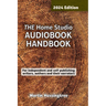THE Home Studio AUDIOBOOK HANDBOOK: A book about talking that will set you thinking...