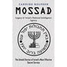 Mossad: Legacy of Israel's National Intelligence Agency (The Untold Stories of Israel's Most Effective Secret Service)