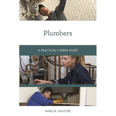 Plumbers: A Practical Career Guide