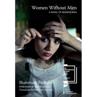 Women Without Men: A Novel of Modern Iran