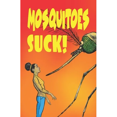 Mosquitoes Suck!