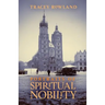 Portraits of Spiritual Nobility: Chivalry, Christendom, and Catholic Culture