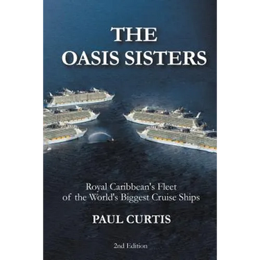 The Oasis Sisters: Royal Caribbean's Fleet of the World's Biggest Cruise Ships