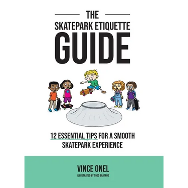 The Skatepark Etiquette Guide: 12 Essential Tips for a Smooth Skatepark Experience