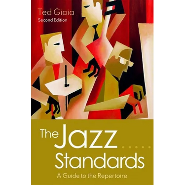 The Jazz Standards: A Guide to the Repertoire