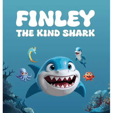 Finley The Kind Shark: A Heartwarming Children's Story that Follows the Journey of Finley Who Learns that True Strength Lies Not In Fierceness But In