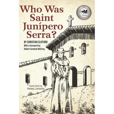 Who Was Saint Junipero Serra?
