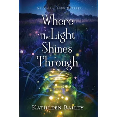 Where the Light Shines Through: An Olivia Penn Mystery