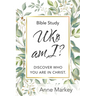 Who Am I?: Discover Who You Are in Christ