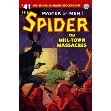 The Spider #41: The Mill-Town Massacres