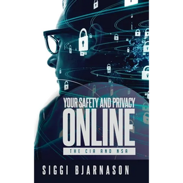 Your Safety and Privacy Online: The CIA and NSA