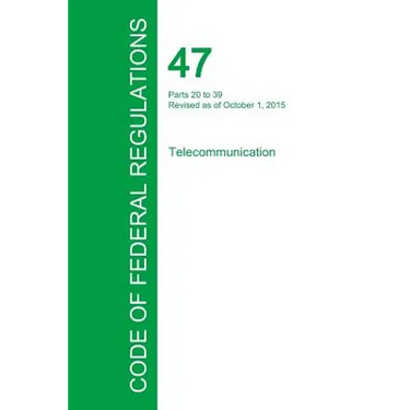 Code of Federal Regulations Title 47, Volume 2, October 1, 2015