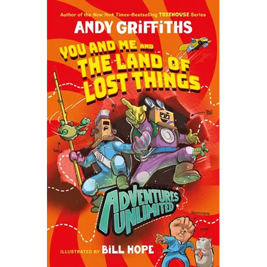 Adventures Unlimited: You and Me and the Land of Lost Things