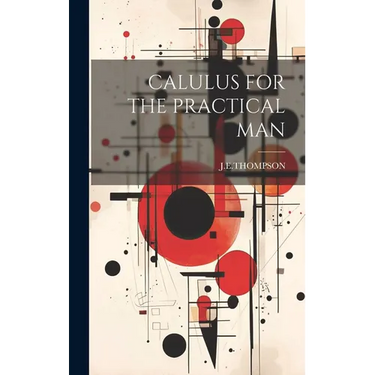Calulus for the Practical Man