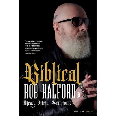 Biblical: Rob Halford's Heavy Metal Scriptures
