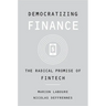 Democratizing Finance: The Radical Promise of Fintech