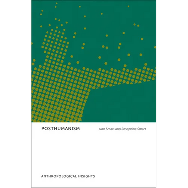 Posthumanism: Anthropological Insights